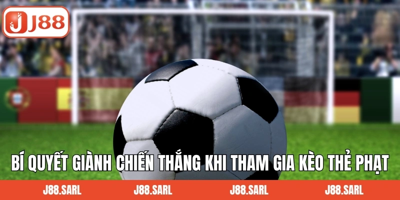 Kèo Thẻ Phạt - Chiến Thuật Hấp Dẫn Dành Cho Hội Viên J88 4 Bí quyết giành chiến thắng khi tham gia kèo thẻ phạt thắng lớn J88