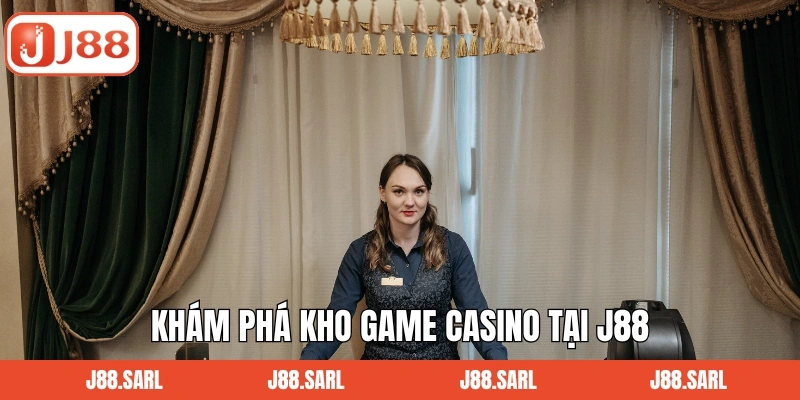 Khám phá kho game casino tại J88