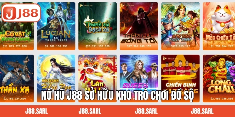 Nổ hũ J88 sở hữu kho trò chơi đồ sộ