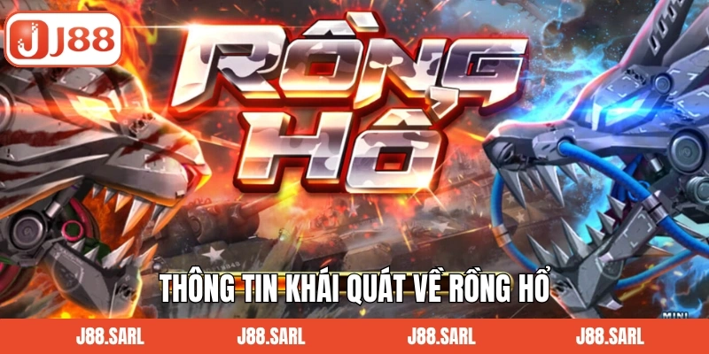 Rồng Hổ - Tựa Game Bài Được Nhiều Người Yêu Thích Tại J88 2 Thông tin khái quát về rồng hổ